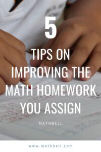 In need of more math homework ideas? Check out these 5 Tips on Improving the math homework you assign.